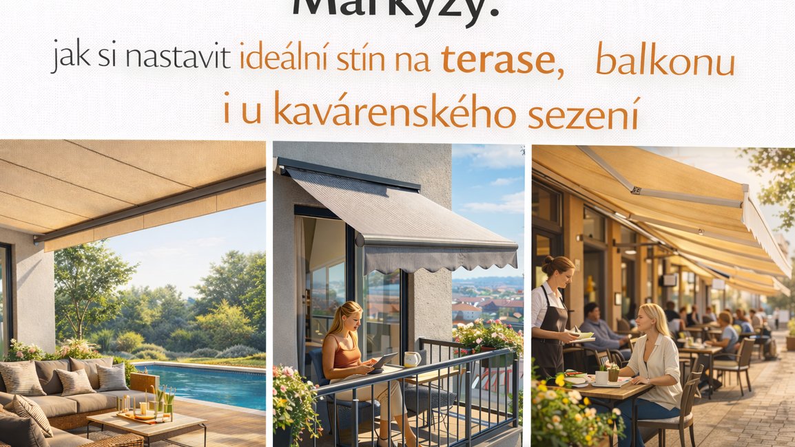 Markýzy na terase, balkonu a u kavárenského sezení – ukázka ideálního stínu v různých venkovních prostorech s textem Markýzy: jak si nastavit ideální stín na terase, balkonu i u kavárenského sezení.