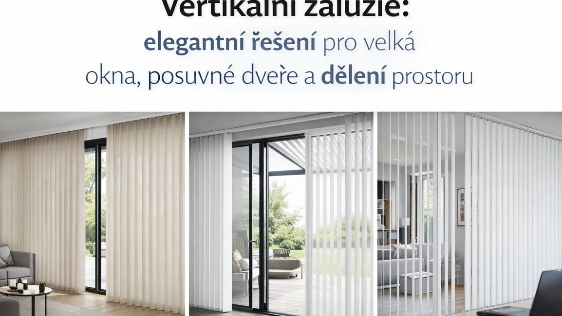 Vertikální žaluzie v moderním interiéru – zastínění velkých oken v obývacím pokoji, posuvných dveří na terasu a dělení prostoru v pracovně.